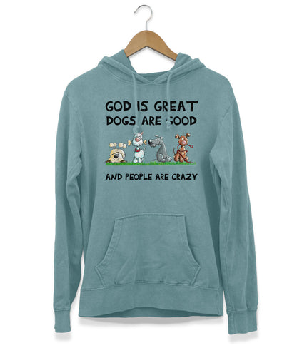 Dogs Are Good Hoodie