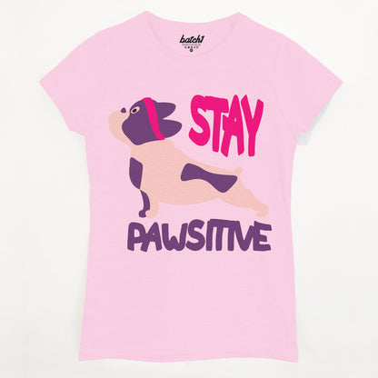 Stay Pawsitive T-Shirt