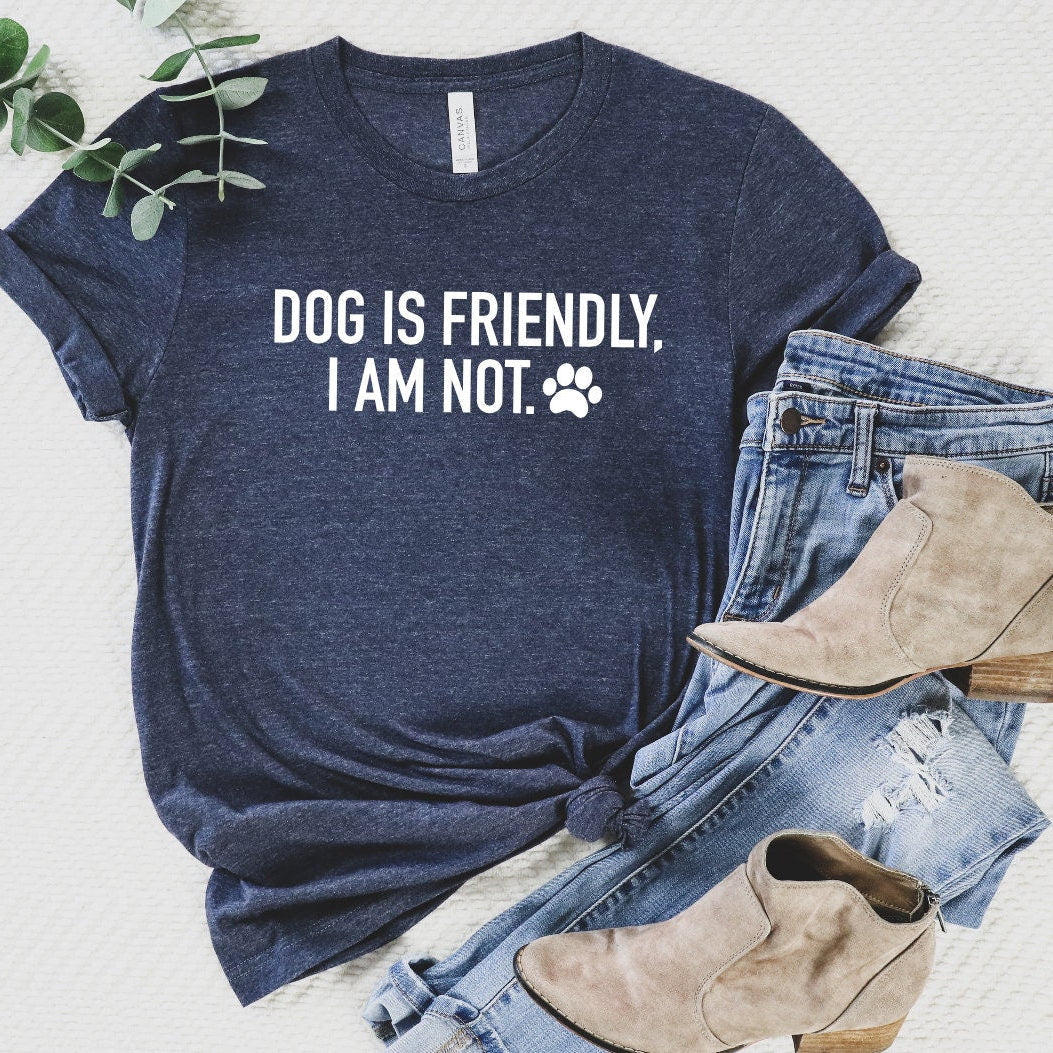 Dog Is Friendly T-Shirt